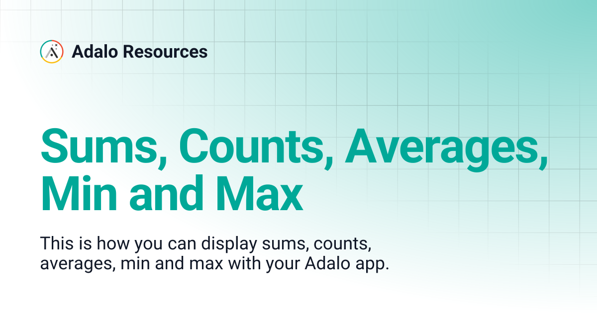 Sums, Counts, Averages, Min and Max | Adalo Resources