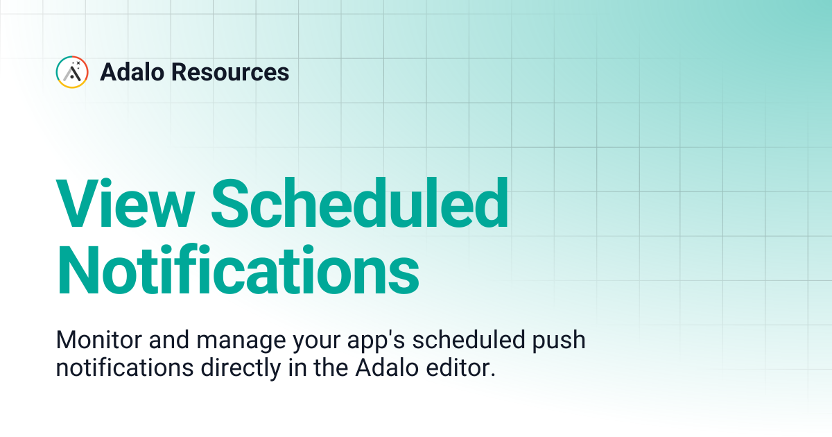 View Scheduled Notifications | Adalo Resources