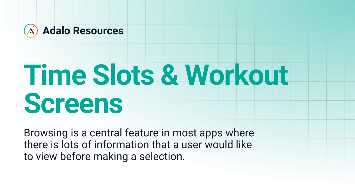 Time Slots & Workout Screens | Adalo Resources