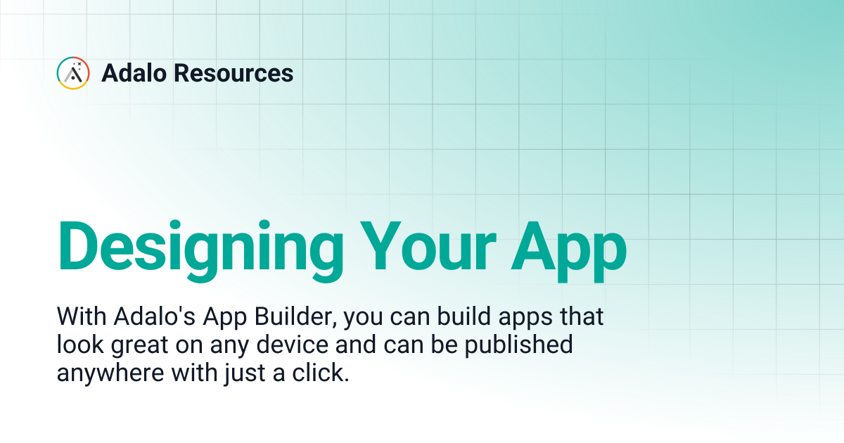Designing Your App | Adalo Resources