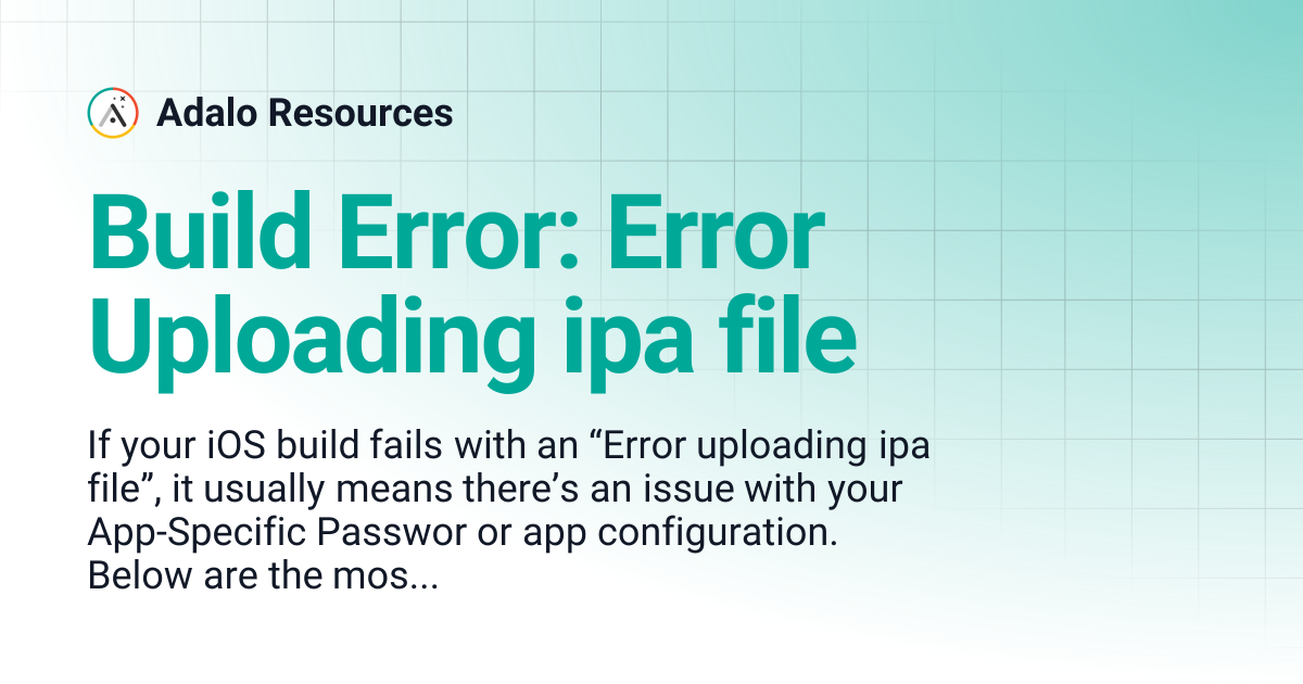 Build Error: Error Uploading ipa file | Adalo Resources