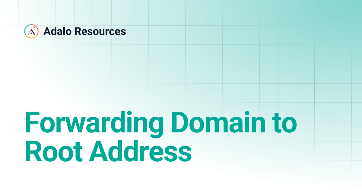 Forwarding Domain to Root Address | Adalo Resources