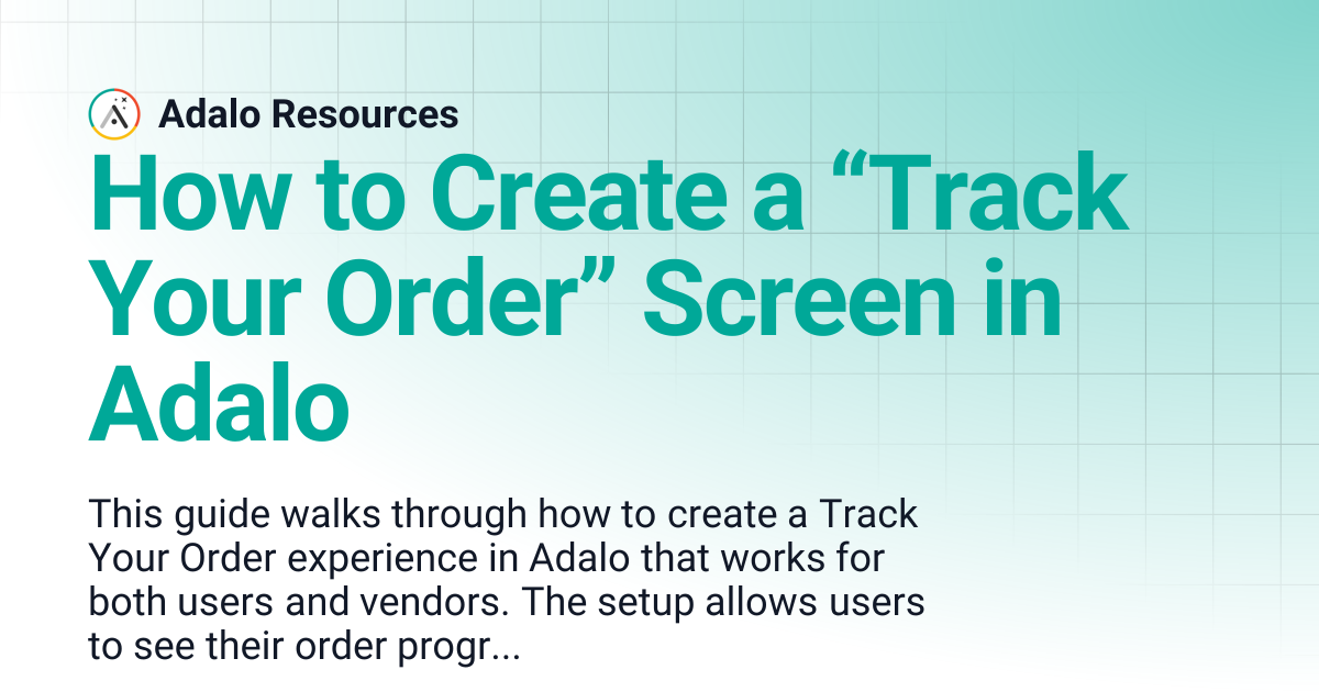 How to Create a “Track Your Order” Screen in Adalo | Adalo Resources