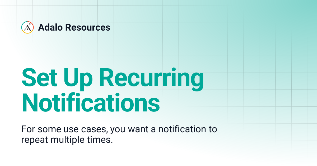 Set Up Recurring Notifications | Adalo Resources